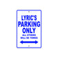 Lyric's Name Parking Only All Others Will Be Towed Sign