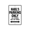 Mabel's Name Parking Only All Others Will Be Towed Aluminum Sign  