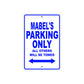 Mabel's Name Parking Only All Others Will Be Towed Metal Sign  