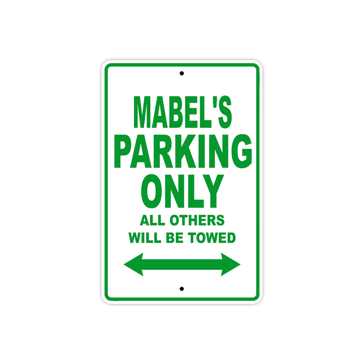 Mabel's Name Parking Only All Others Will Be Towed Metal Sign Plate