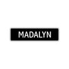 Madalyn Street Metal Sign 