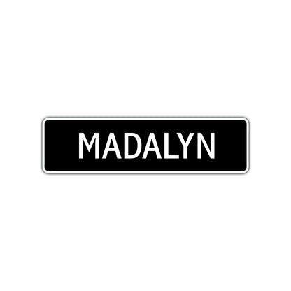Madalyn Street Metal Sign 