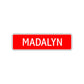 Madalyn Street Sign