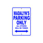 Madalyn's Name Parking Only All Others Will Be Towed Metal Sign  