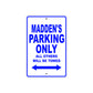 Madden's Name Parking Only All Others Will Be Towed Sign