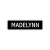 Madelynn Street Metal Sign  