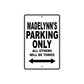 Madelynn's Name Parking Only All Others Will Be Towed Aluminum Sign  