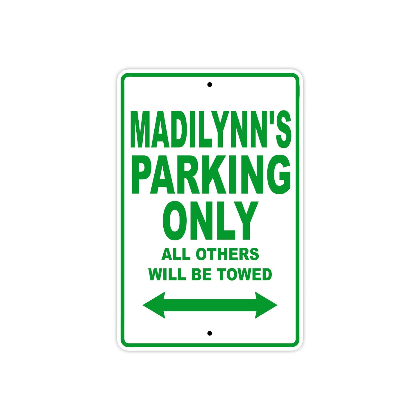 Madilynn's Name Parking Only All Others Will Be Towed Metal Sign Plate