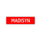Madisyn Street Sign