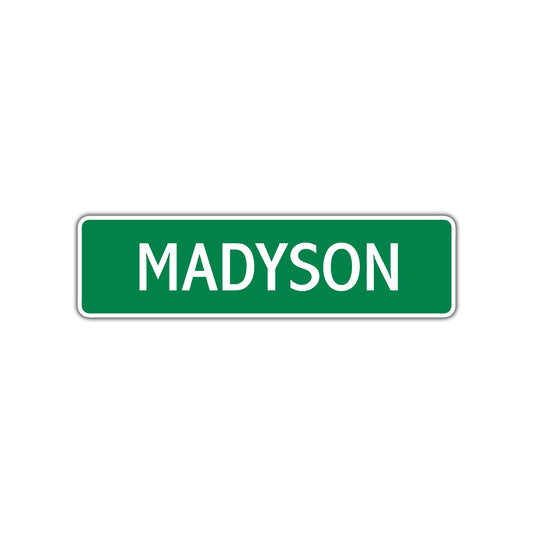 Madyson Street Sign 