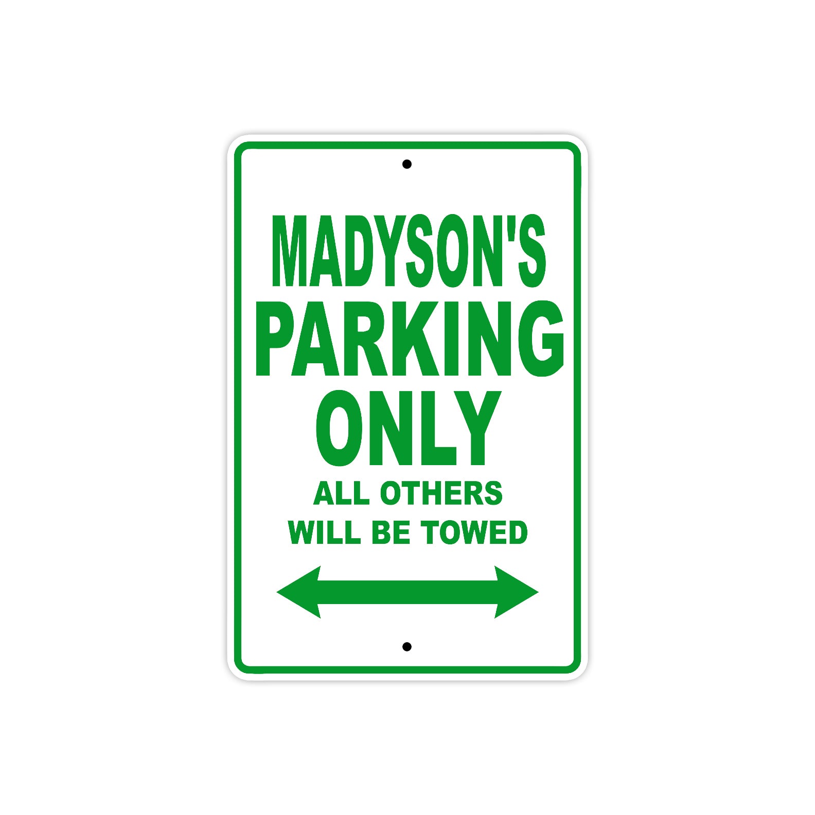Madyson's Name Parking Only All Others Will Be Towed Metal Sign Plate