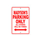 Madyson's Name Parking Only All Others Will Be Towed Sign Plate