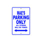 Mae's Name Parking Only All Others Will Be Towed Metal Sign  