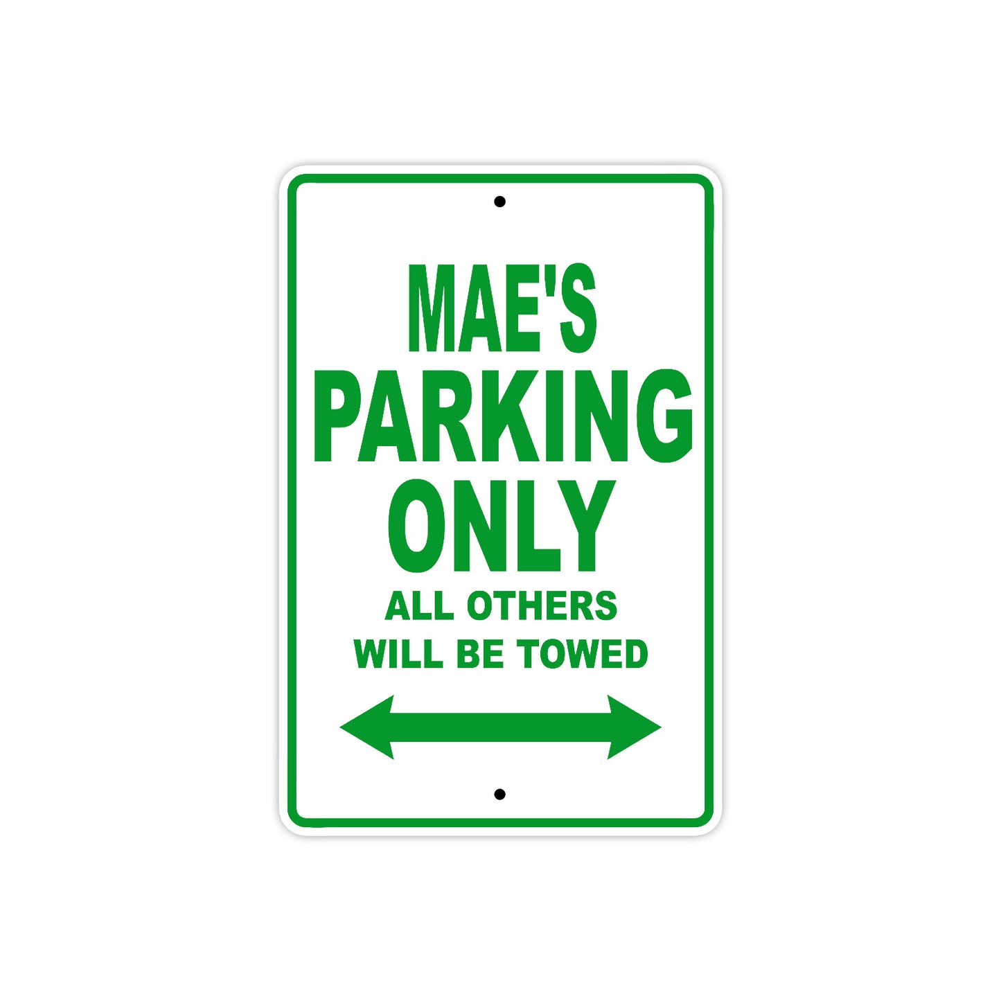 Mae's Name Parking Only All Others Will Be Towed Metal Sign Plate