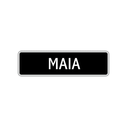 Maia Street Metal Sign  
