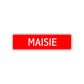 Maisie Street Sign