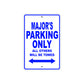 Major's Name Parking Only All Others Will Be Towed Sign