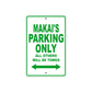 Makai's Name Parking Only All Others Will Be Towed Sign Plate