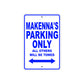Makenna's Name Parking Only All Others Will Be Towed Metal Sign Plate