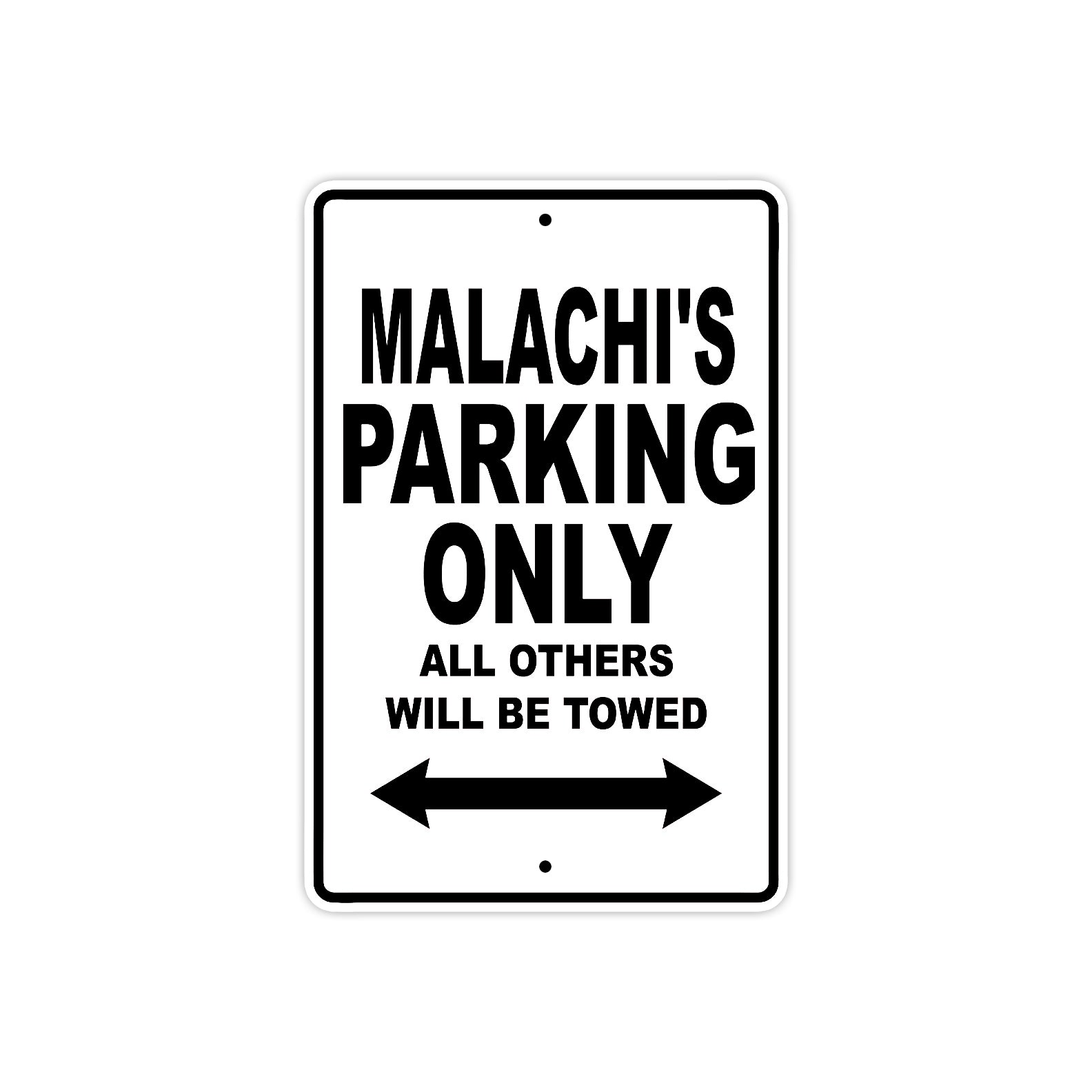 Malachi's Name Parking Only All Others Will Be Towed Aluminum Sign  