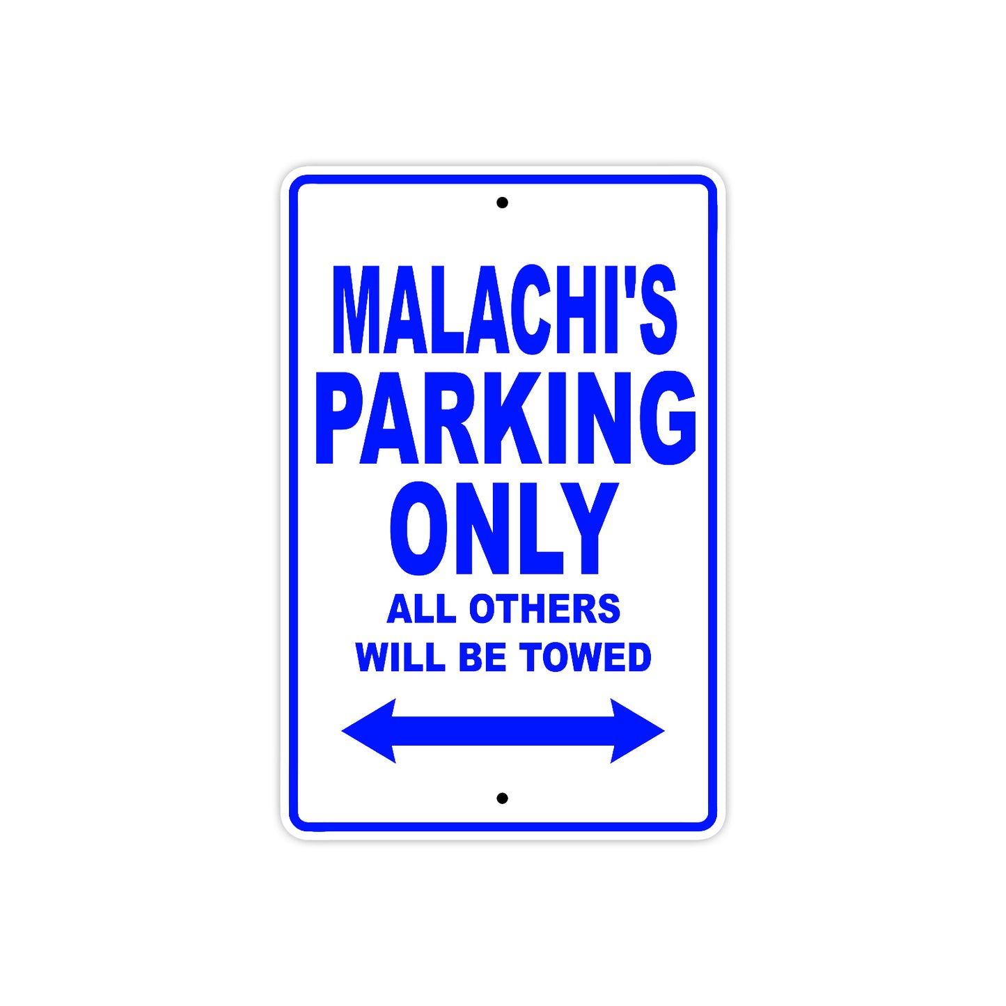 Malachi's Name Parking Only All Others Will Be Towed Sign