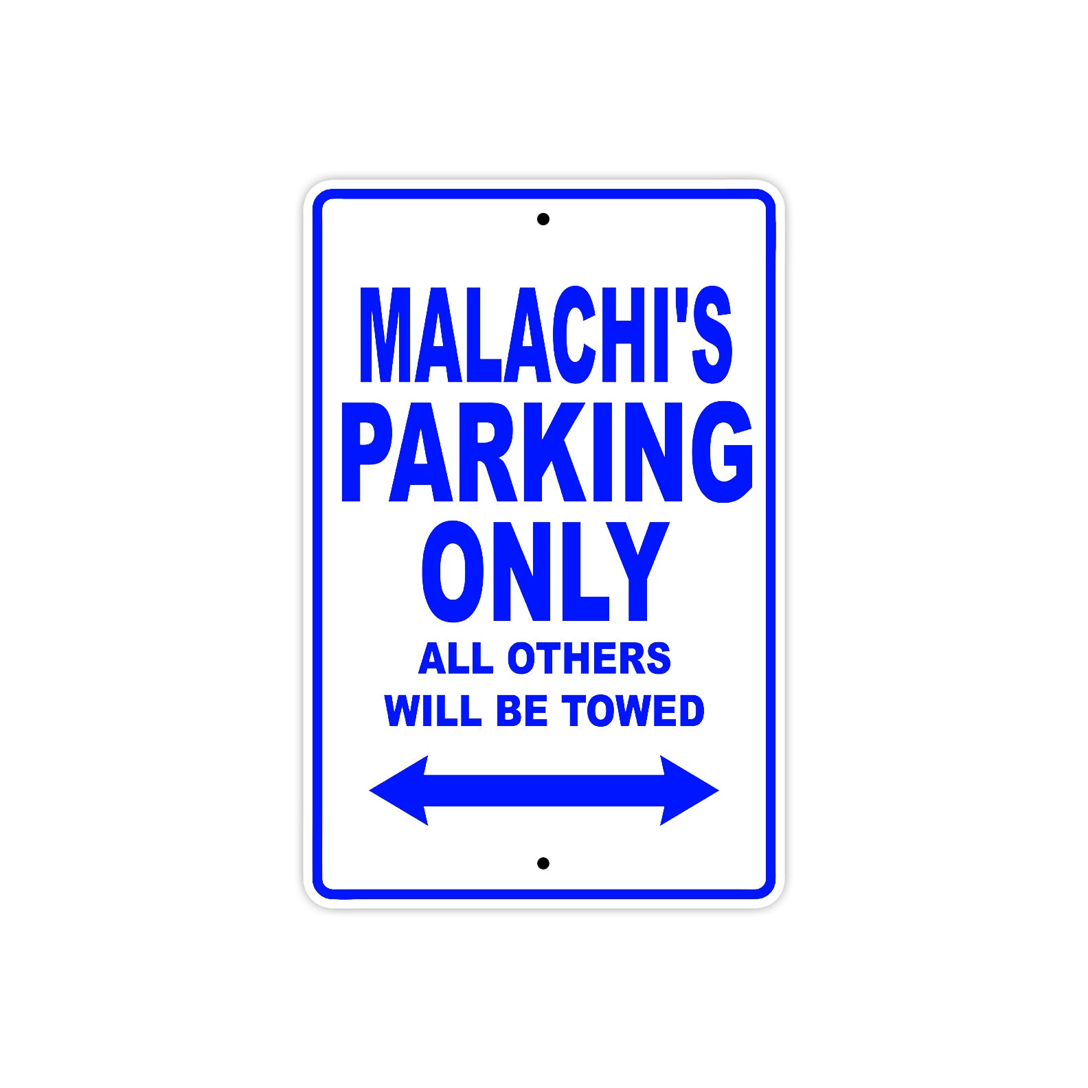 Malachi's Name Parking Only All Others Will Be Towed Sign