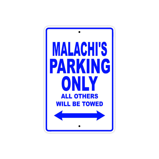 Malachi's Name Parking Only All Others Will Be Towed Sign
