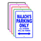 Malachi's Name Parking Only All Others Will Be Towed Signs