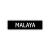 Malaya Street Metal Sign 