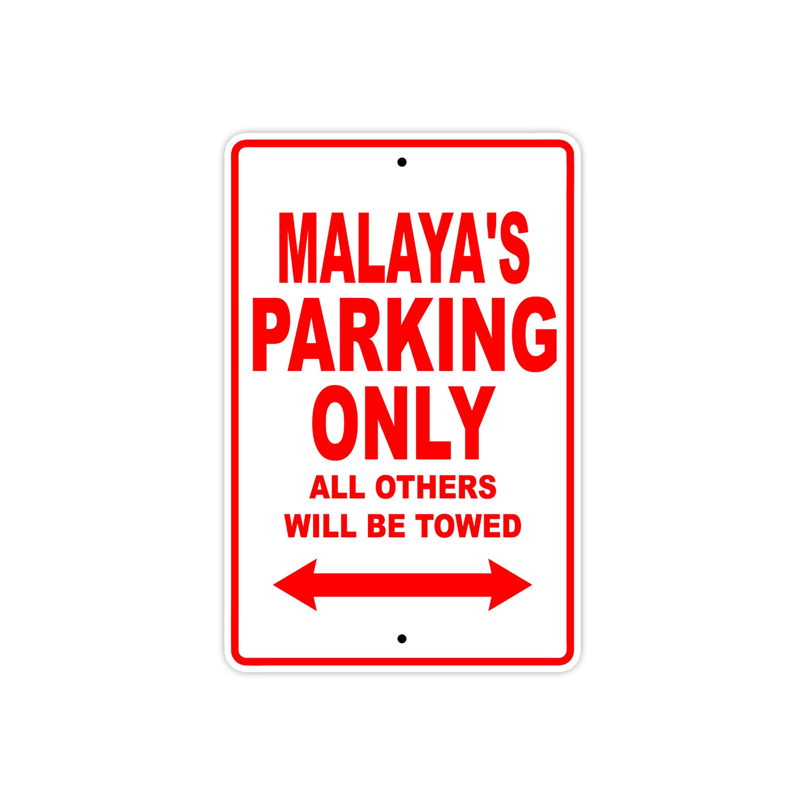 Malaya's Name Parking Only All Others Will Be Towed Sign Plate