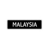 Malaysia Street Metal Sign  