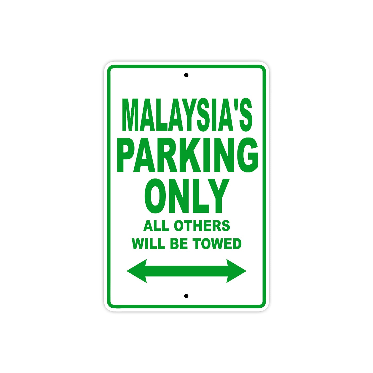 Malaysia's Name Parking Only All Others Will Be Towed Metal Sign Plate