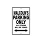 Malcolm's Name Parking Only All Others Will Be Towed Aluminum Sign  