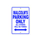 Malcolm's Name Parking Only All Others Will Be Towed Sign