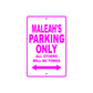 Maleah's Name Parking Only All Others Will Be Towed Sign