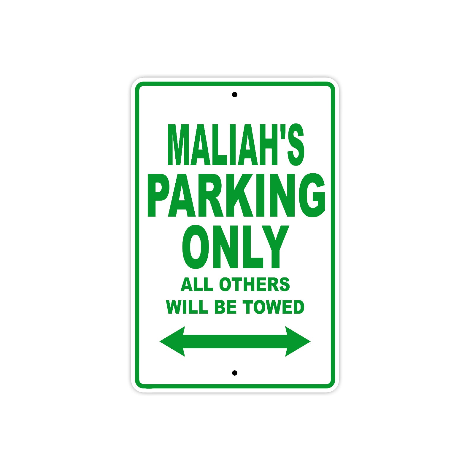 Maliah's Name Parking Only All Others Will Be Towed Metal Sign Plate
