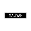 Maliyah Street Metal Sign  