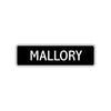 Mallory Street Metal Sign  