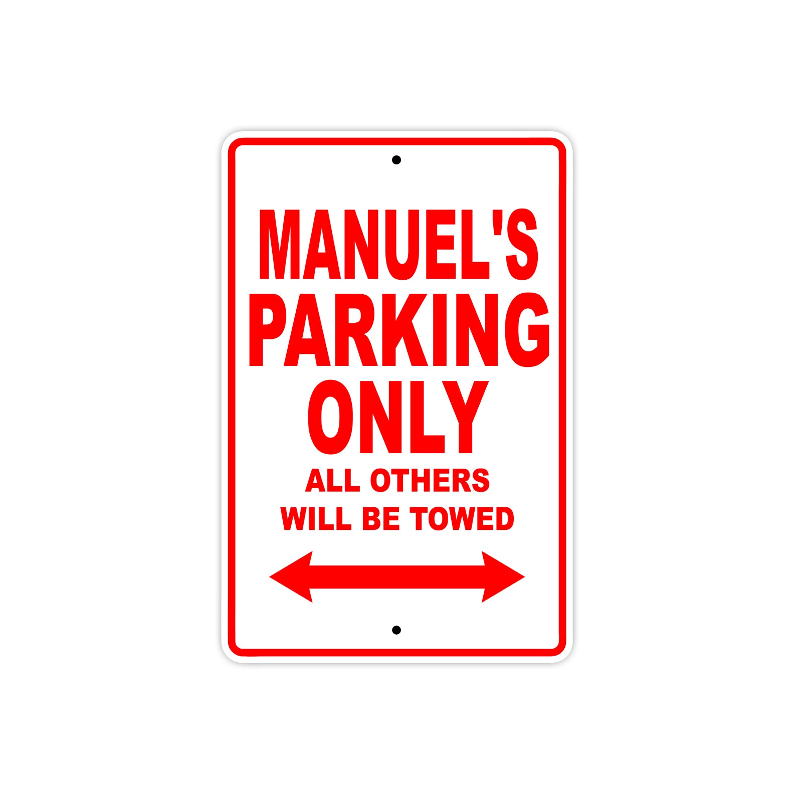 Manuel's Name Parking Only All Others Will Be Towed Metal Sign Plate