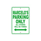 Marcelo's Name Parking Only All Others Will Be Towed Sign Plate
