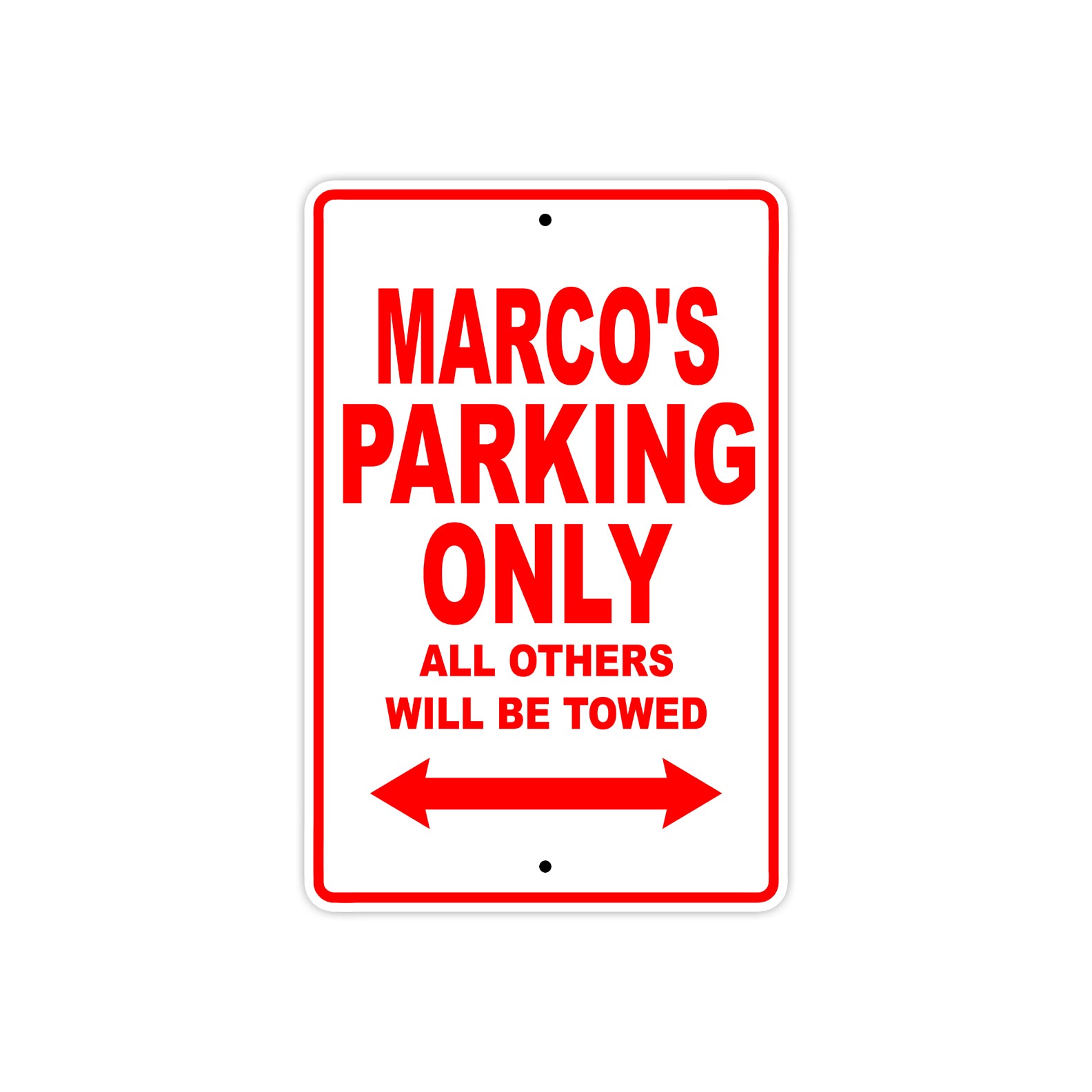 Marco's Name Parking Only All Others Will Be Towed Metal Sign Plate