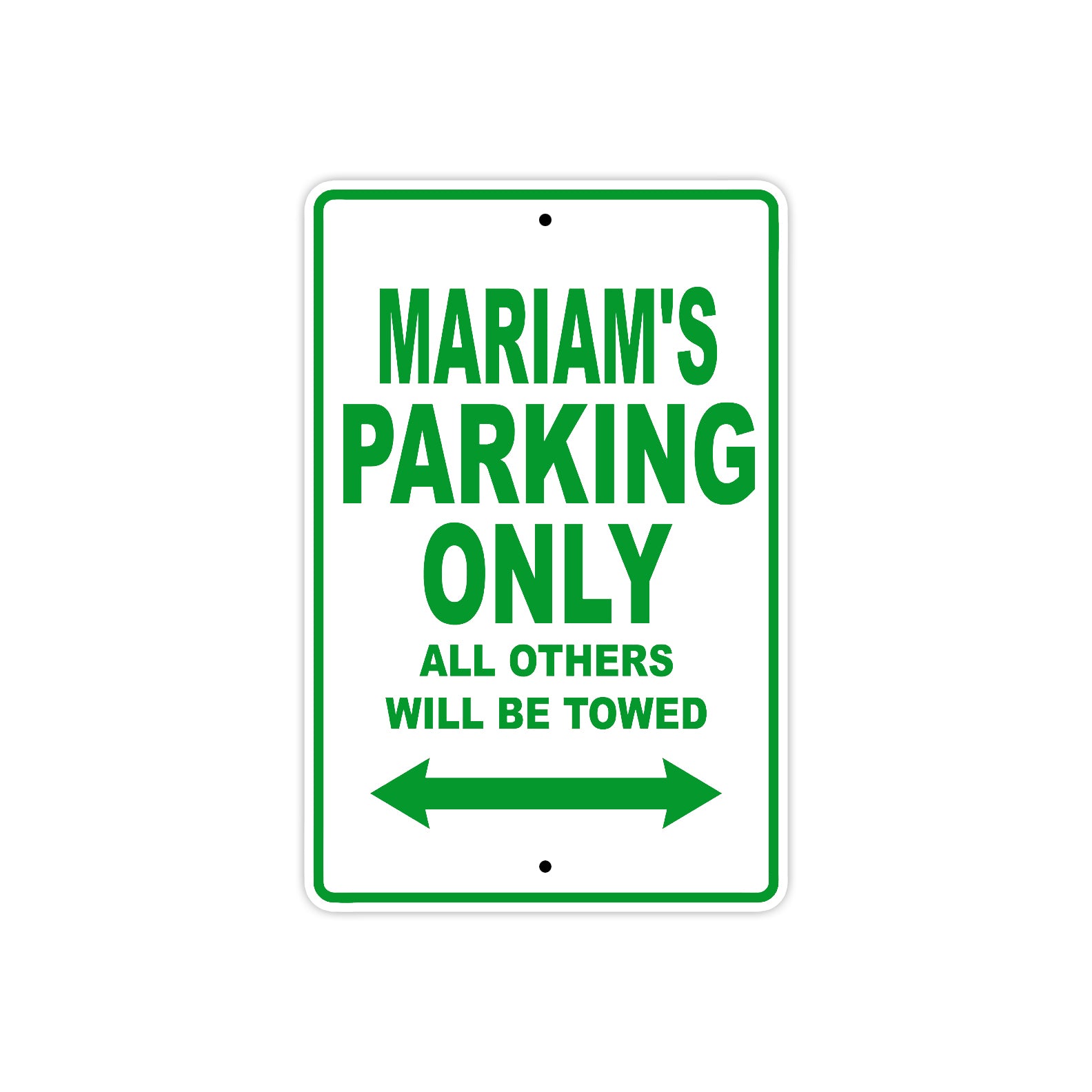 Mariam's Name Parking Only All Others Will Be Towed Metal Sign Plate