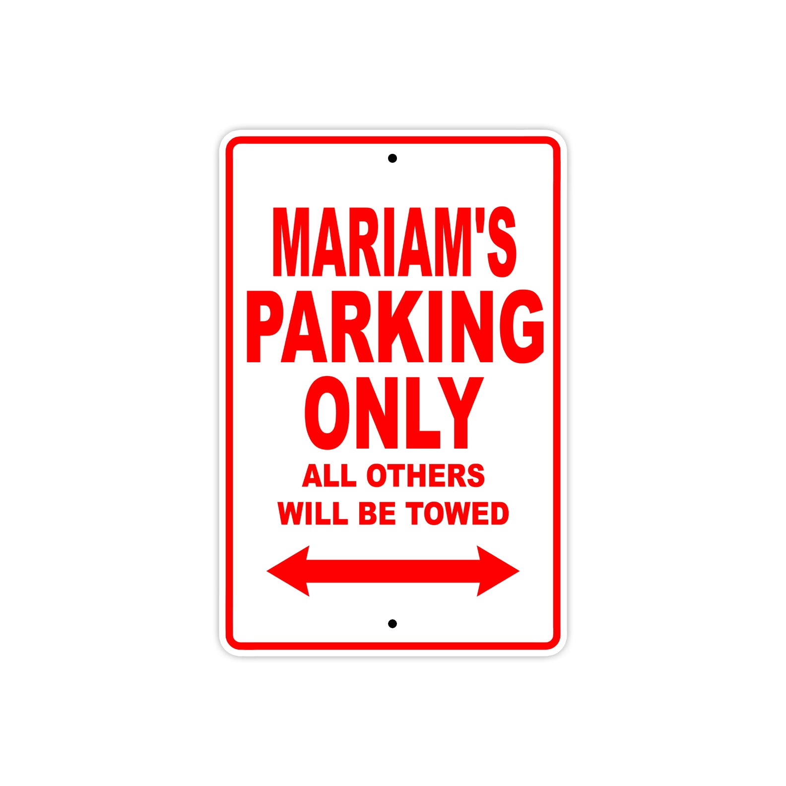 Mariam's Name Parking Only All Others Will Be Towed Sign Plate