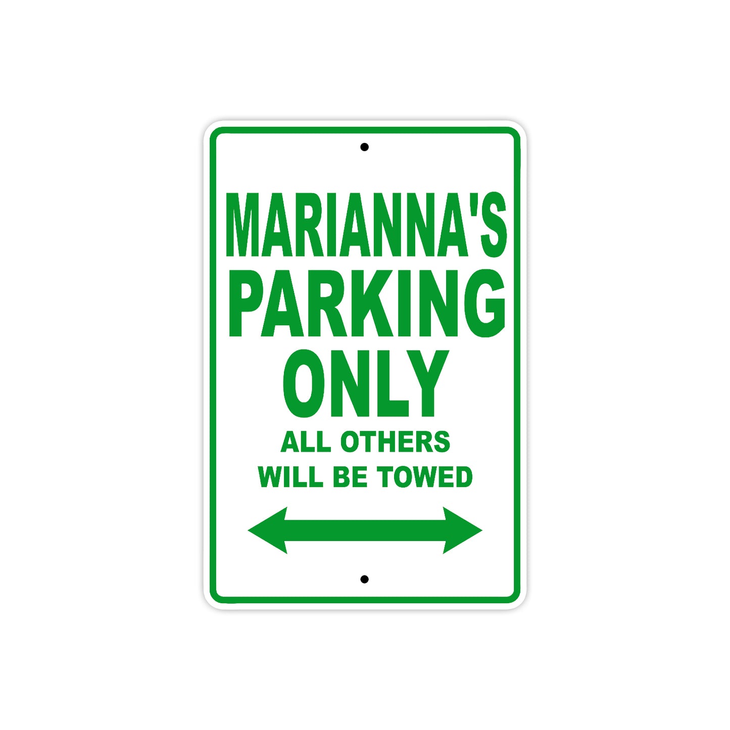 Marianna's Name Parking Only All Others Will Be Towed Metal Sign Plate
