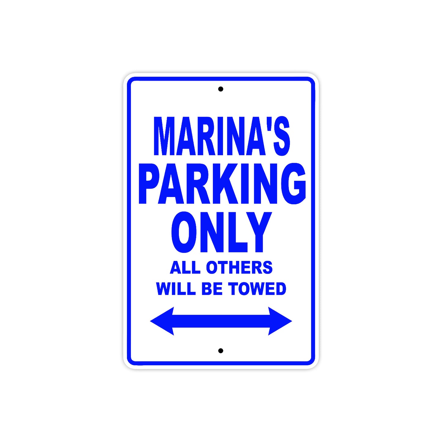 Marina's Name Parking Only All Others Will Be Towed Metal Sign  