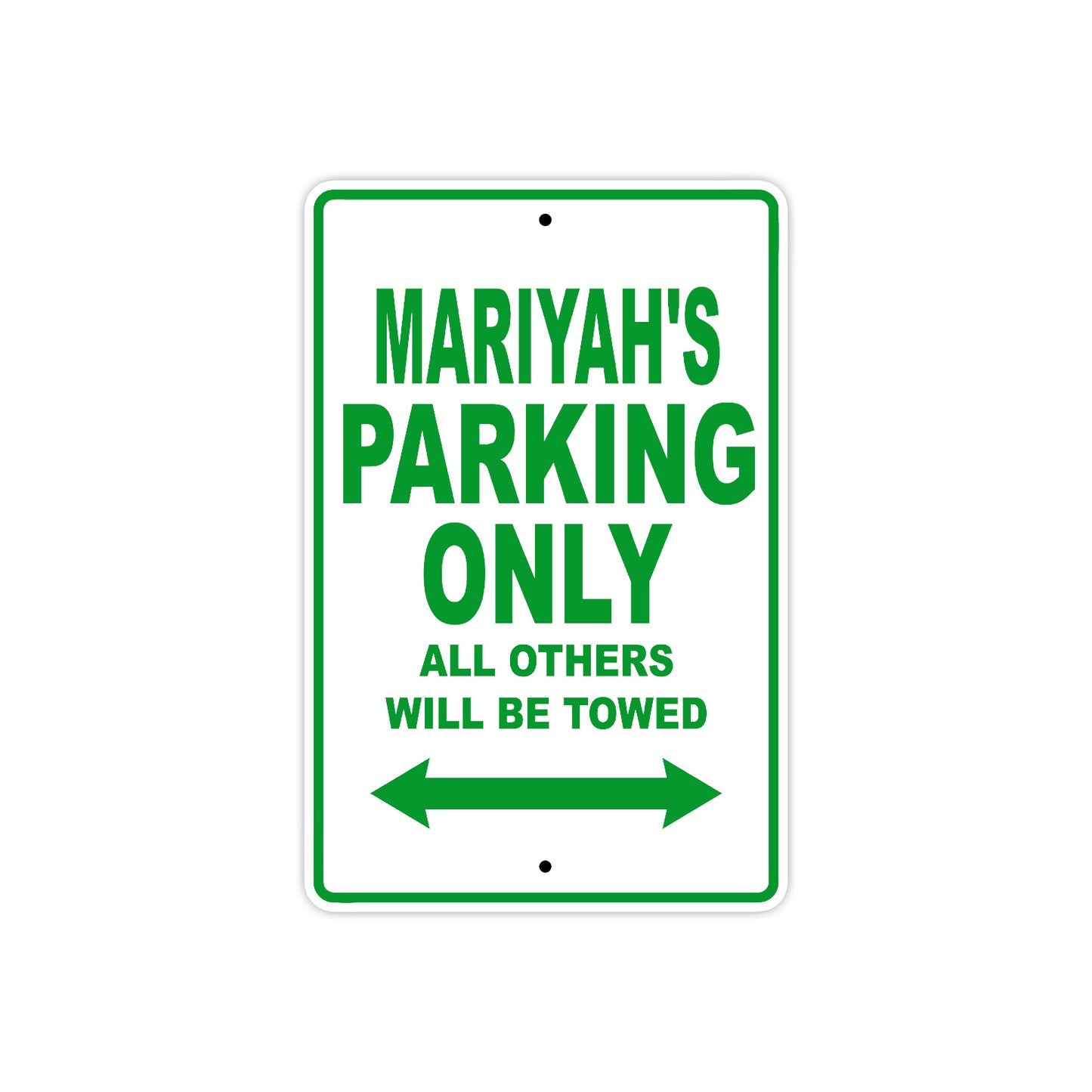 Mariyah's Name Parking Only All Others Will Be Towed Metal Sign Plate