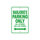 Marjorie's Name Parking Only All Others Will Be Towed Metal Sign Plate