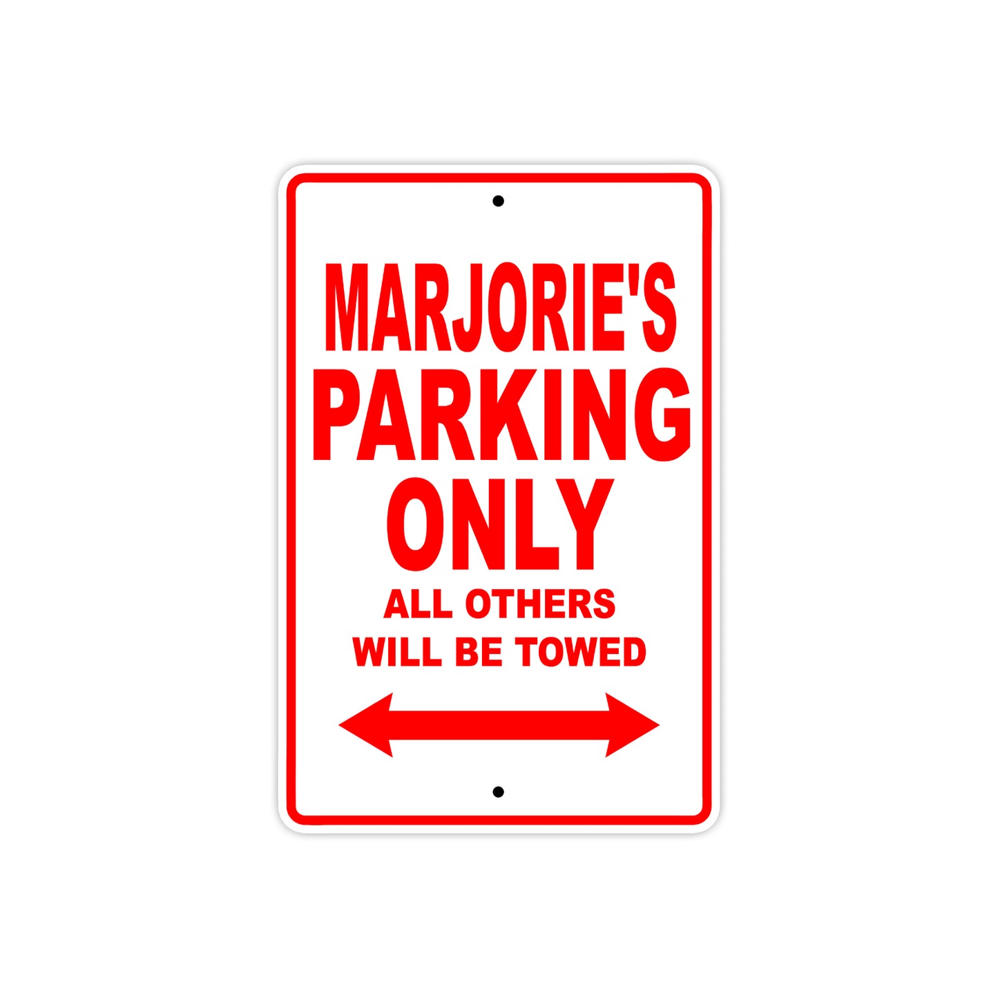 Marjorie's Name Parking Only All Others Will Be Towed Sign Plate