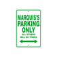 Marquis's Name Parking Only All Others Will Be Towed Sign Plate
