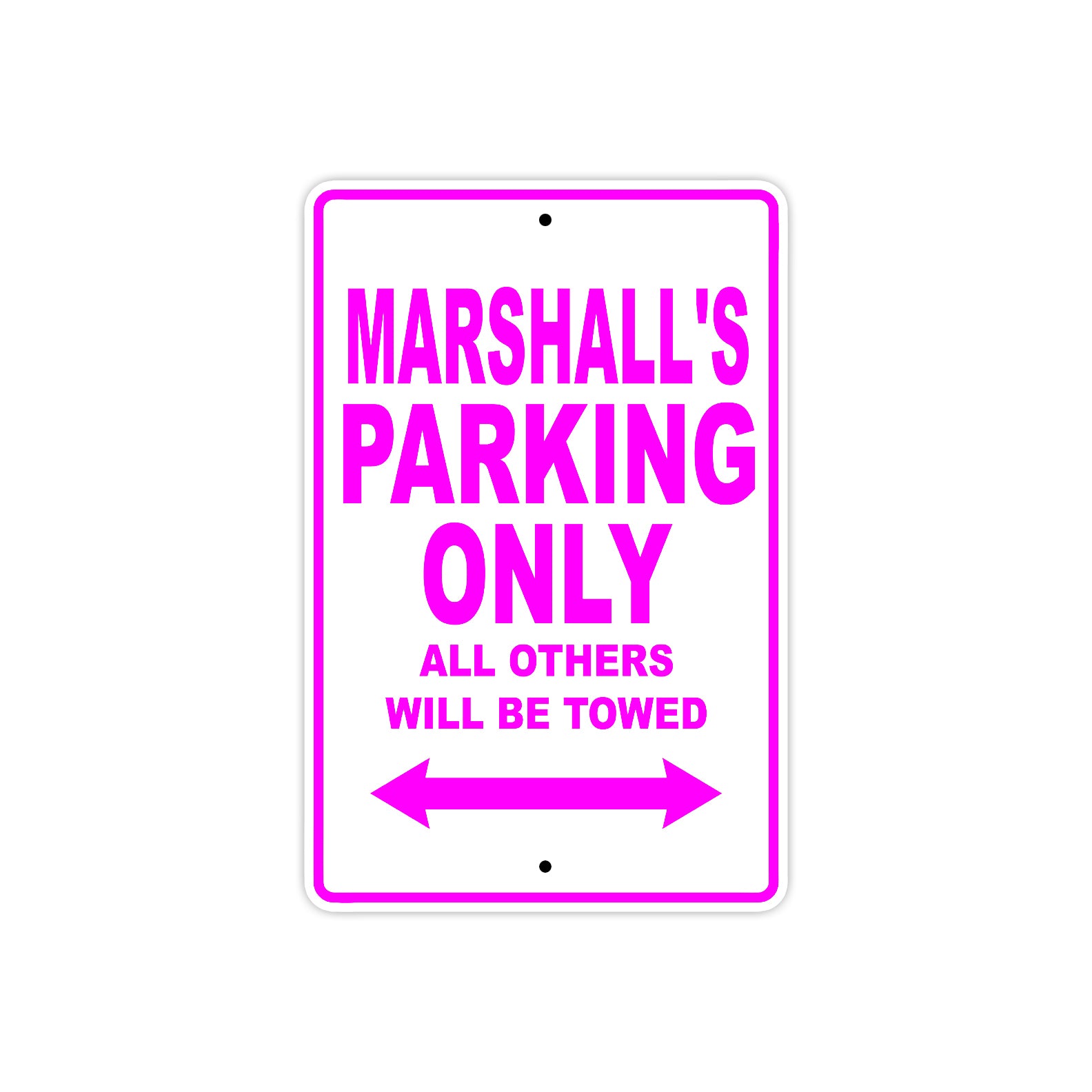 Marshall's Name Parking Only All Others Will Be Towed Metal Sign  
